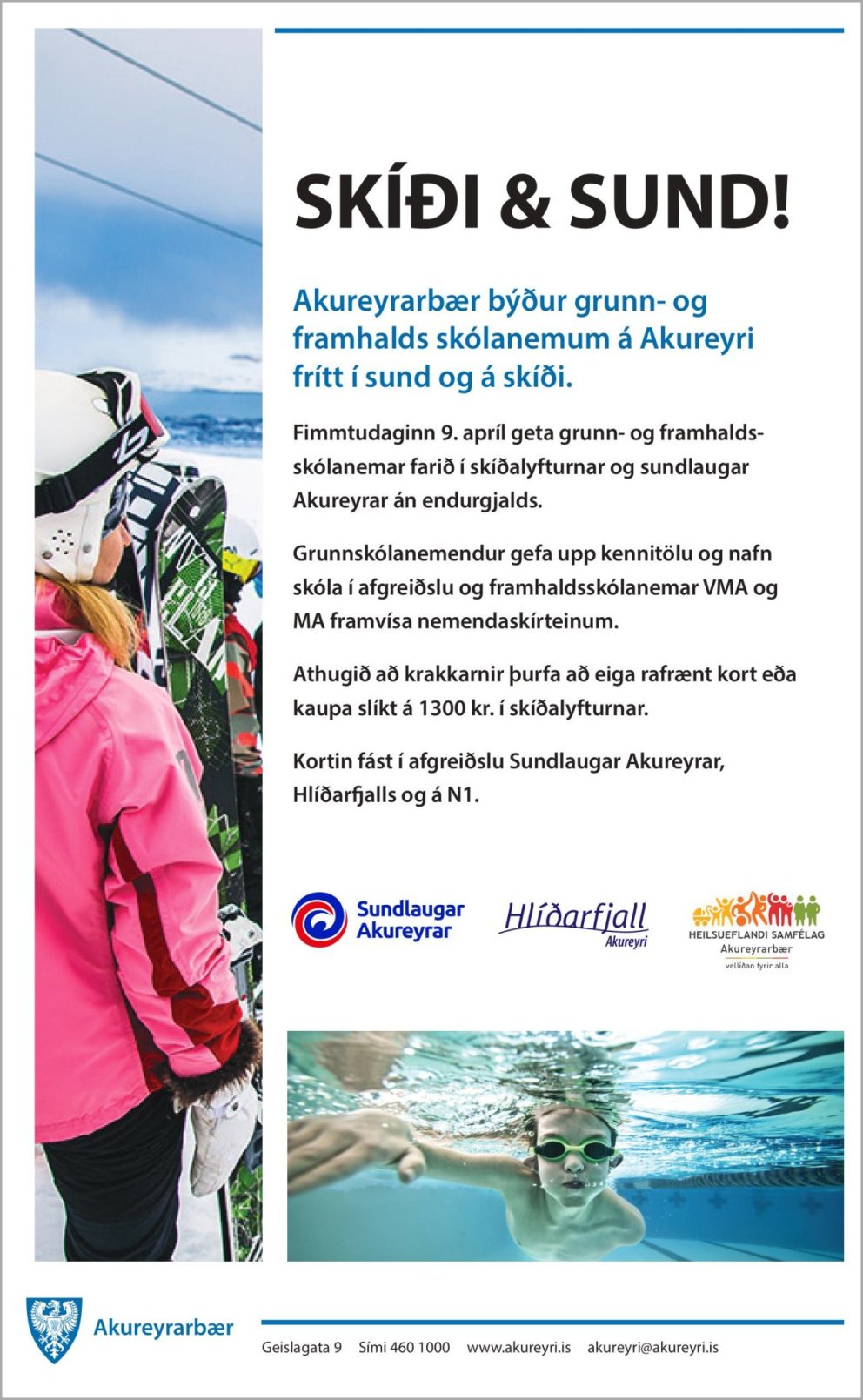 Akureyrarbær býður grunn- og  framhalds skólanemum á Akureyri  frítt í sund og á skíði
